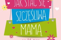 Jak stać się szczęśliwą mamą w 31 dni – książka Oficyny Wydawniczej VOCATIO