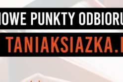 Lublin i Ciechanów – nowe punkty odbioru osobistego księgarni TaniaKsiazka.pl