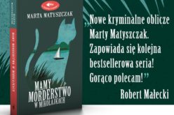 Nowa seria Marty Matyszczak!