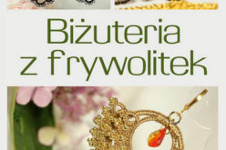 Biżuteria z frywolitek