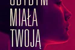 Premiera książki “Gdybym miała twoją twarz”