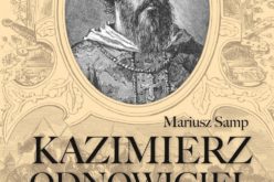 „Kazimierz Odnowiciel” Mariusza Sampa – nowość wydawnictwa LIRA