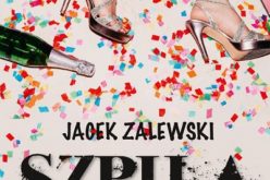 „Szpila” Jacka Zalewskiego – nowość wydawnictwa LIRA