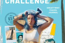 Kreatywny travel journal Agnieszki Grzelak – “Travel Challenge”