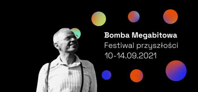Festiwal Bomba Megabitowa – kulminacja obchodów 100. urodzin Lema