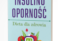 Insulinooporność. Dieta dla zdrowia. Wyd. III