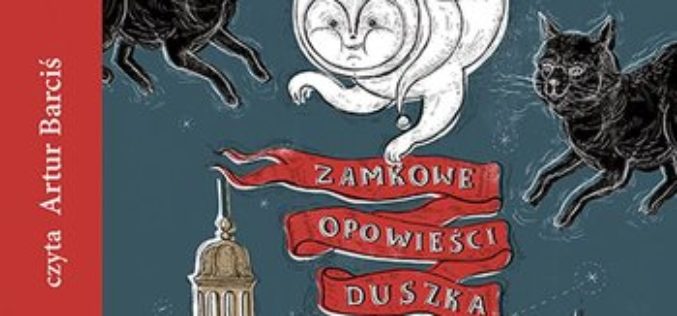 Zamkowe opowieści duszka Bogusia