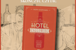 “Hotel Żaglowiec” – debiut Piotra Chojnowskiego