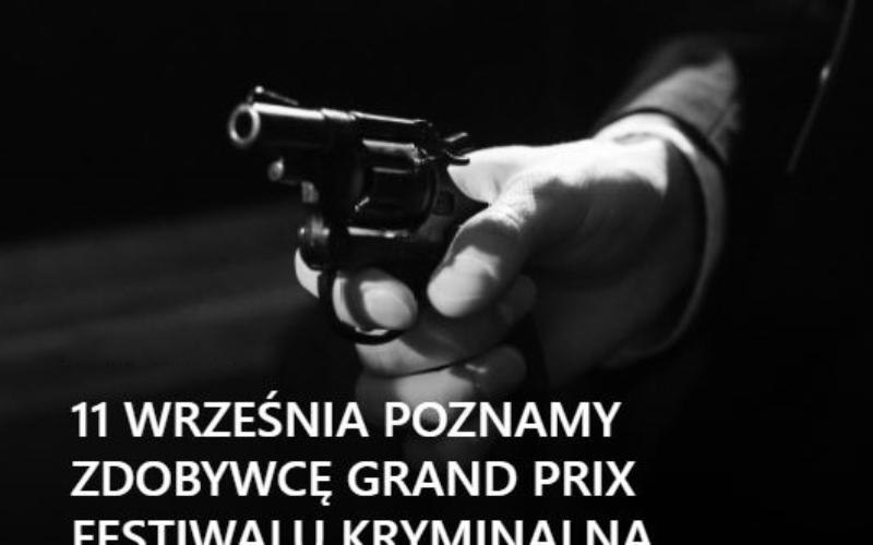 Zdobywcę Grand Prix Festiwalu Kryminalna Warszawa poznamy 11 września