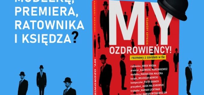 „My, Ozdrowieńcy!” – szokująca, odkrywcza, demaskatorska! To się czyta. Poleca Zielona Litera