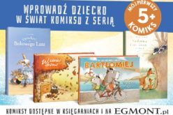 Wprowadź dziecko w świat komiksu z serią „Mój pierwszy komiks 5+”