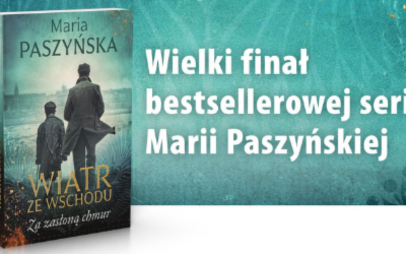 Wielki finał bestsellerowej serii Wiatr ze Wschodu