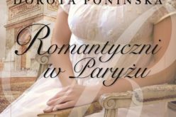 „Romantyczni w Paryżu” Doroty Ponińskiej – nowość wydawnictwa LIRA