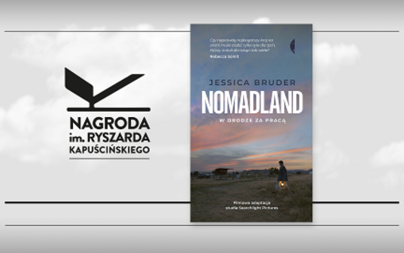 Najlepszy reportaż 2020 wybrany! Jessika Bruder, autorka „Nomadland. W drodze za pracą” z Nagrodą im. Ryszarda Kapuścińskiego