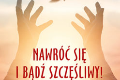 Nawróć się i bądź szczęśliwy