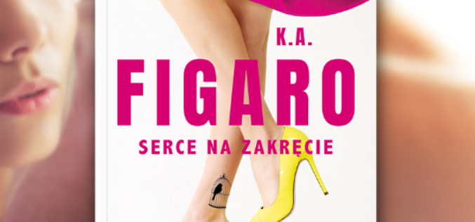 “Serce na zakręcie” K.A. Figaro – kontynuacja “Serca na walizkach” już wkrótce!