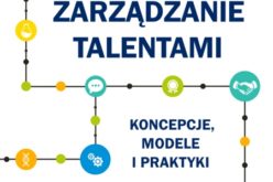 Zarządzanie talentami. Koncepcje, modele i praktyk