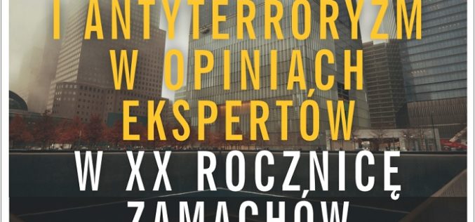 Terroryzm i antyterroryzm w opiniach ekspertów w XX rocznicę zamachów na WTC i Pentagon