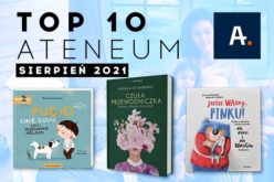 TOP 10 Ateneum – sierpień 2021