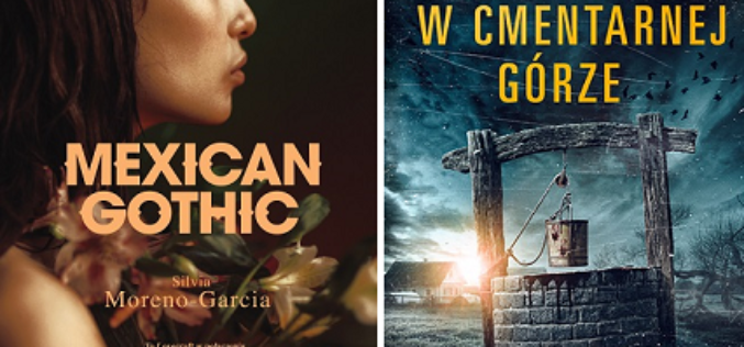 Premiera “Mexican Gothic” i “Zła w Cmentarnej Górze”