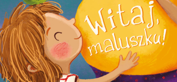 Witaj, maluszku!