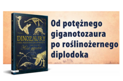 Odkryj prehistorię wraz z książką „Dinozaury i inne prehistoryczne zwierzęta. Kości gigantów”