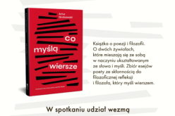 Spotkanie z Arturem Grabowskim, autorem książki “Co myślą wiersze”