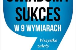 Najnowszy tytuł „Świadomy sukces w 9 wymiarach” Wydawnictwa Studio Emka już w sprzedaży!