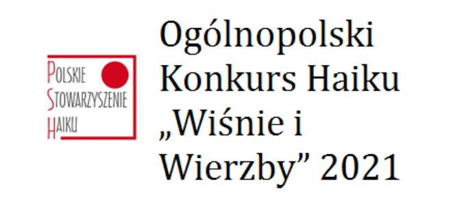 Ogłoszono wyniki V Ogólnopolskiego Konkursu Haiku „Wiśnie i Wierzby” 2021