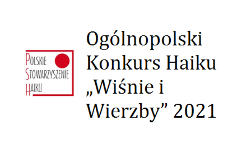 Ogłoszono wyniki V Ogólnopolskiego Konkursu Haiku „Wiśnie i Wierzby” 2021