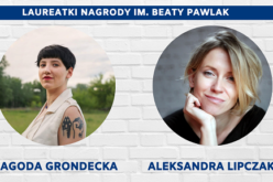 Jagoda Grondecka i Aleksandra Lipczak Laureatkami Nagrody im. Beaty Pawlak