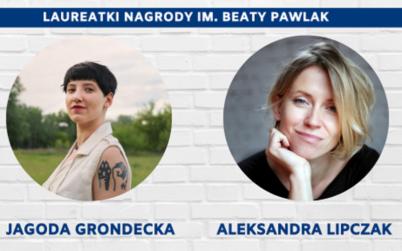 Jagoda Grondecka i Aleksandra Lipczak Laureatkami Nagrody im. Beaty Pawlak