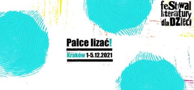 Palce lizać! 8. edycja Festiwalu Literatury dla Dzieci w Krakowie