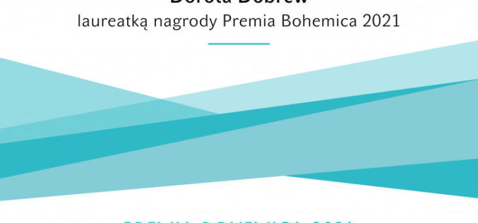 Nagroda Premia Bohemica 2021 dla Doroty Dobrew!