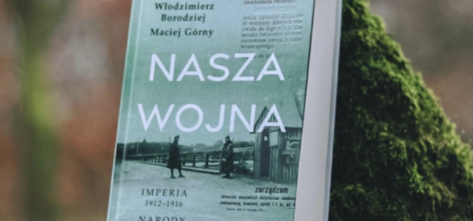 „Nasza wojna” – nowe wydanie kultowej książki o wielkiej wojnie