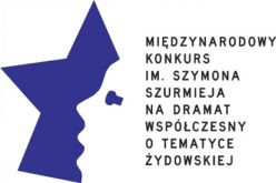 Rozstrzygnięto międzynarodowy konkurs im. Sz. Szurmieja na dramat współczesny o tematyce żydowskiej