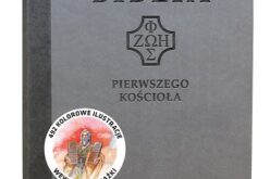 Ilustrowana Biblia Pierwszego Kościoła – nowość Oficyny Wydawniczej VOCATIO