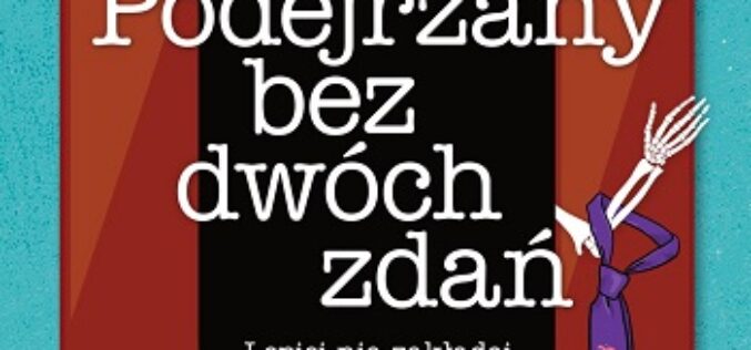 „Podejrzany bez dwóch zdań” Jacka Getnera – nowość wydawnictwa LIRA