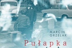 „Pułapka na anioły” Marcina Grzelaka – nowość wydawnictwa LIRA