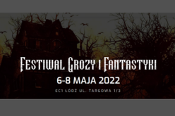 Łódź zaprasza na premierową edycję Festiwalu Grozy i Fantastyki
