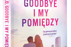 Już 13 kwietnia premiera HELLO, GOODBYE I MY POMIĘDZY Jennifer E. Smith