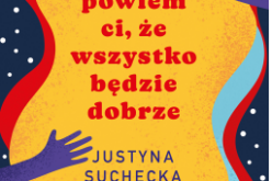 Nowa książka Justyny Sucheckiej! Rozmowy o zdrowiu psychicznym dzieci i młodzieży