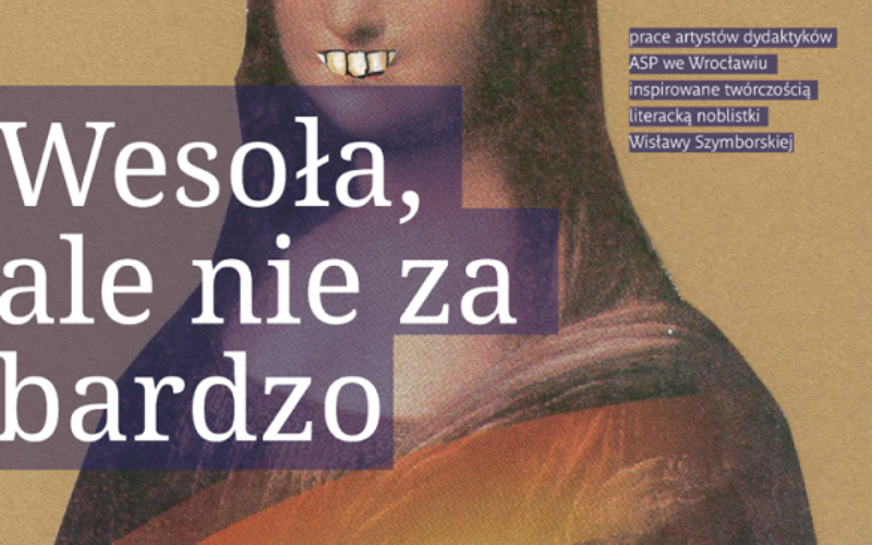 „Wesoła, ale nie za bardzo” – wystawa prac inspirowanych twórczością Wisławy Szymborskiej