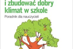 Jak zaangażować uczniów w naukę i zbudować dobry klimat w szkole