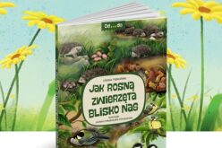 „Od…do. Jak rosną zwierzęta blisko nas” – fascynujący świat zwierząt bliski dzieciom