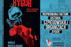 Inspirowana faktami historia szpiegowskiej organizacji „Rygor”