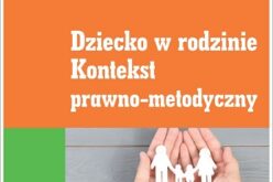 Dziecko w rodzinie, kontekst prawno-metodyczny