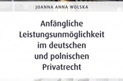 Anfängliche Leistungsunmöglichkeit im deutschen und polnischen Privatrecht, Joanna Anna Wolska