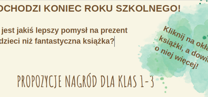 NADCHODZI KONIEC ROKU SZKOLNEGO!