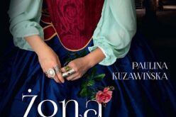 „Żona alchemika” Pauliny Kuzawińskiej – nowość wydawnictwa LIRA